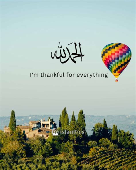 Alhamdulillah Im Thankful For Everything Islamtics