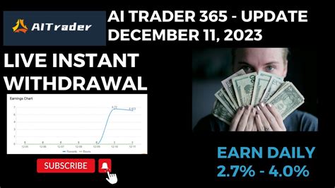 Ai Trader 365 Live Instant Withdrawal Journey Update December 11