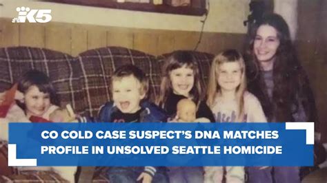 Colorado Cold Case Suspects Dna Matches Profile In Unsolved Seattle Homicide Youtube