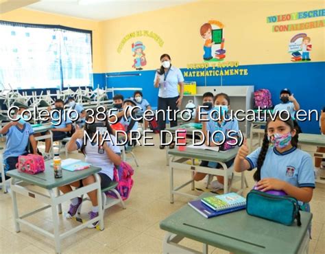 Colegio 385 Centro Educativo En Madre De Dios Colegios Del Perú