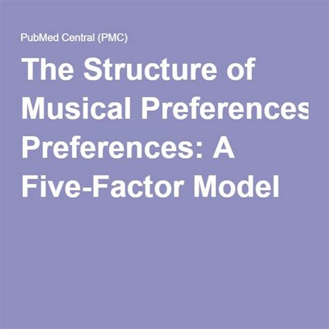 The Structure Of Musical Preferences A Five Factor Model Musicals