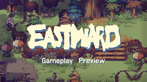 Eastward - Gameplay Preview - YouTube