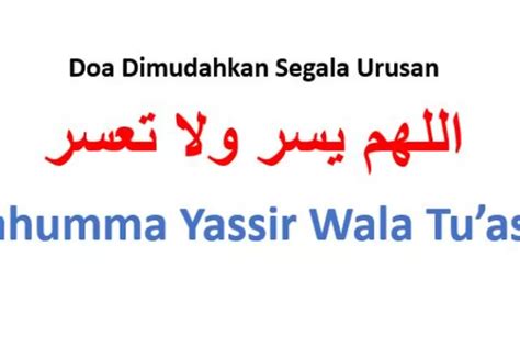 Allahumma Yassir Wala Tuassir Arab Latin Arti Dan Cara