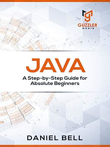 Java A Step By Step Guide For Absolute Beginners 2nd Edition Let Me