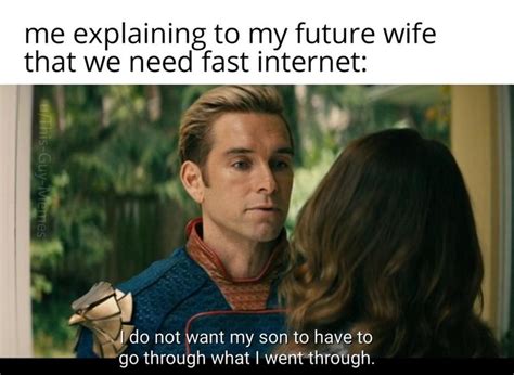 42 Memes For People Who Need A Break Memes To My Future Wife Fast Internet