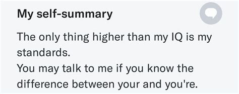 There's no point pussyfooting around when it comes to writing a bio. Pretentious dating app bio : iamverysmart