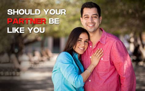 Should Your Partner Be Like You Shadi Com Blog