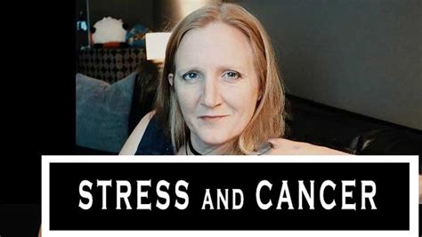 Emotional Stress And Cancer Are Related What Can I Do