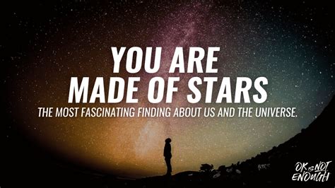 You Are Made Of Stars Discover Your Extraordinary Origin