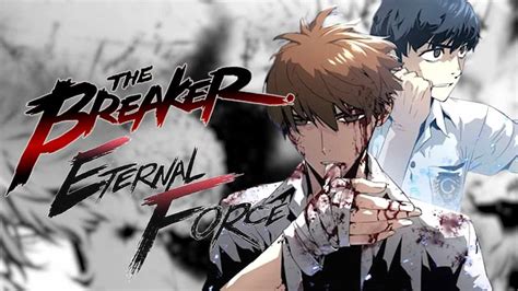 The Breaker: Eternal Force Chapter 47: Release Date, Spoilers & Where