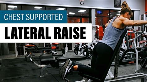Chest Supported Lateral Raise Youtube