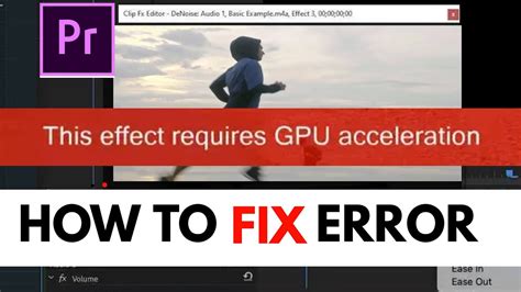 How To Fix This Effect Requires Gpu Acceleration Error In Premiere Pro