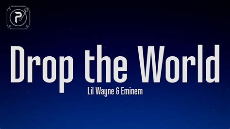 lil wayne drop the world lyrics ft eminem youtube