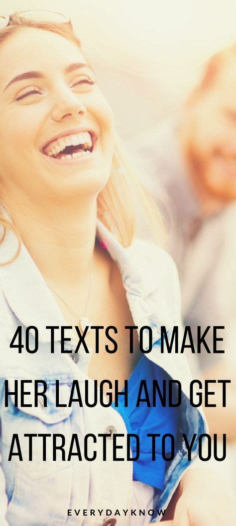 You make my life colorful and complete. 40 Texts to make her laugh and get attracted to you | Love ...