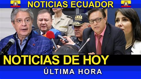 Noticias Ecuador Hoy 27 De Junio 2023 Última Hora Ecuador Envivo
