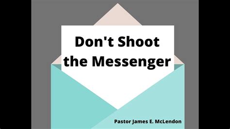 Previously Recorded Dont Shoot The Messenger Youtube