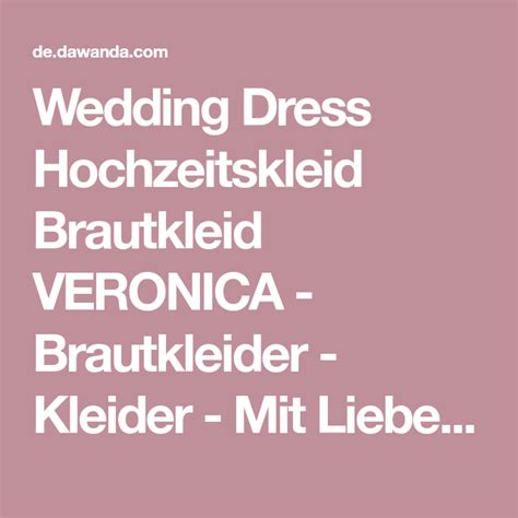 Start date sep 30, 2020. Wedding Dress Hochzeitskleid Brautkleid VERONICA ...