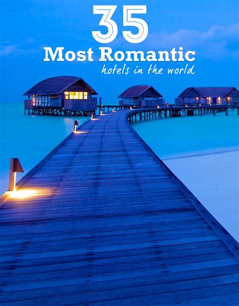Get Lovestruck With These 35 Most Romantic Hotels In The World