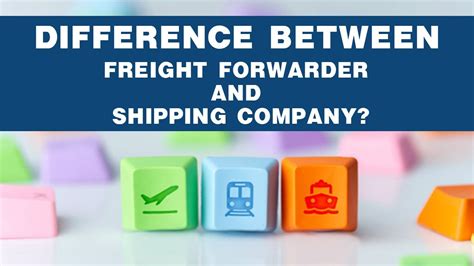 What Is Difference Between Freight Forwarder And Shipping Company