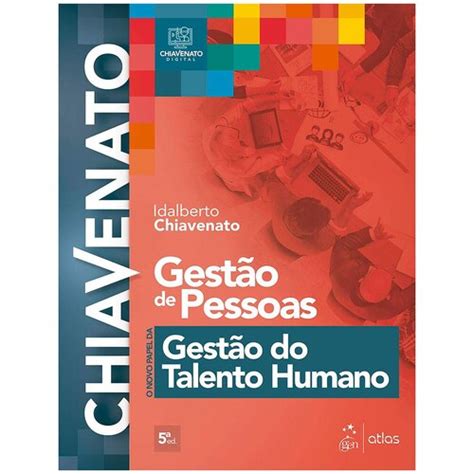 Livro Gestão De Pessoas O Novo Papel Da Gestão Do Talento Humano 5ª Edição2020 Idalberto