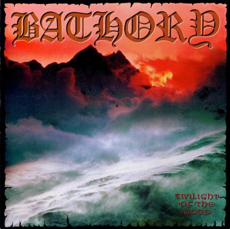 Bathory Twilight Of The Gods 2018 Cd Discogs