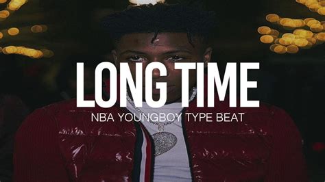 Free 2019 Nba Youngboy Type Beat Long Time Prod By Tntxd Youtube