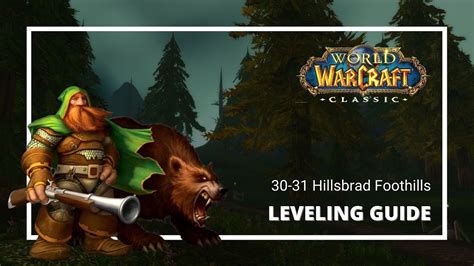 Wow Classic Alliance Leveling Guide 30 31 Hillsbrad Foothills Youtube