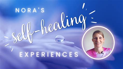 Self Healing Stories Nora Youtube