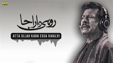 Rohi Da Raja Atta Ullah Khan Essa Khailvi Eagle Stereo Hd Video