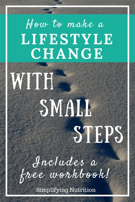 How To Make A Lifestyle Change With Small Steps Simplifying Nutrition