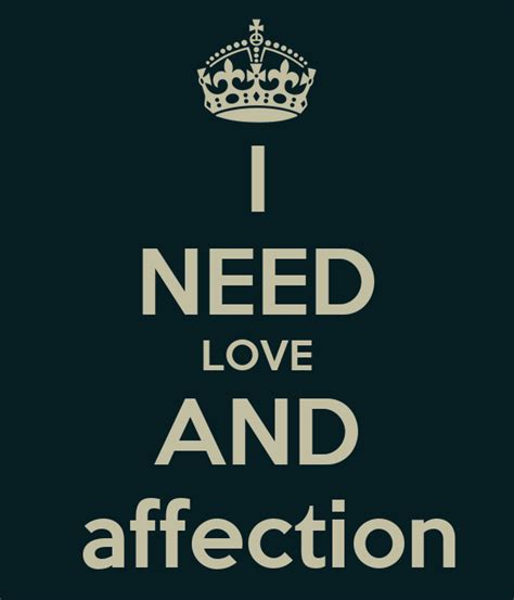I Need Love And Affection Poster Rodregus Keep Calm O Matic