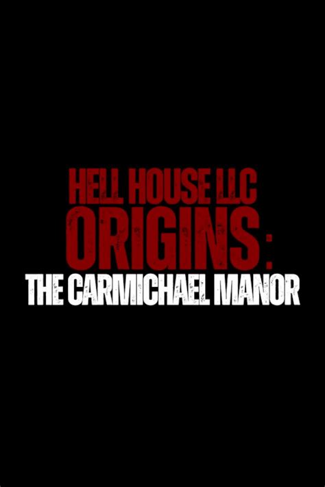 Hell House Llc Origins The Carmichael Manor Faq Imdb