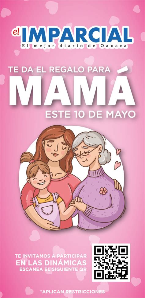 Noticias de oaxaca, de la costa, del istmo de tehuantepec, de la mixteca, de la sierra norte, de la cañana y de la sierra sur. Regalo 10 de Mayo 2021 | El Imparcial de Oaxaca