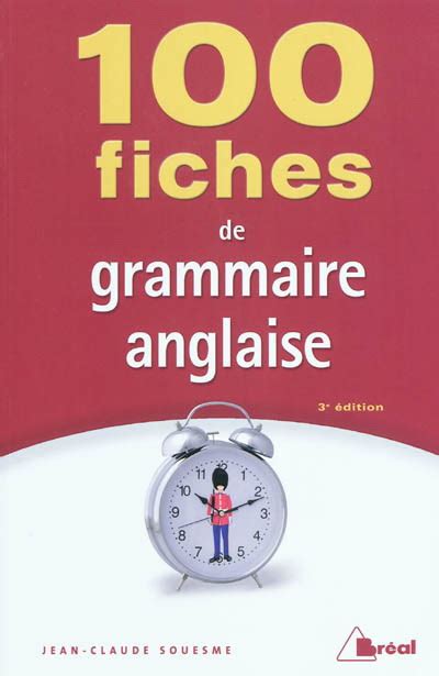 100 Fiches De Grammaire Anglaise 3e éd Archambault