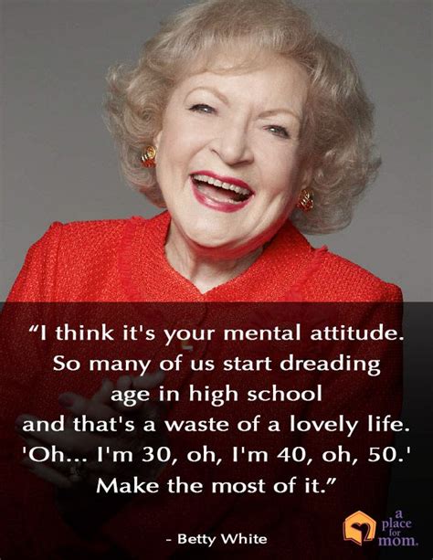 Motivational Quotes By Betty White Quotesgram