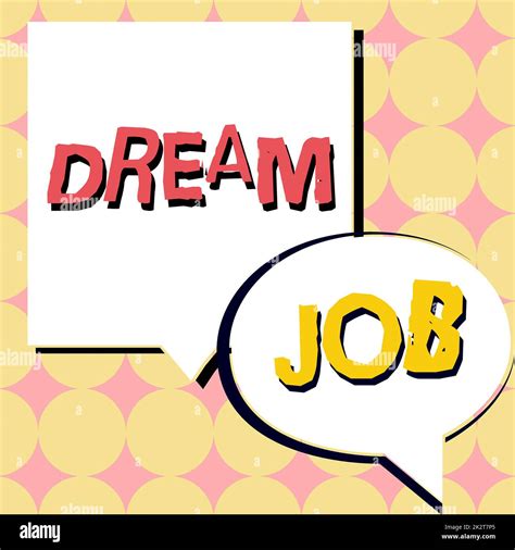 Inspiration showing sign Dream Job. Conceptual photo An act that is