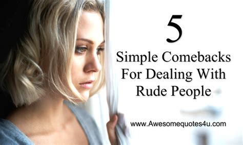 5 simple comebacks for dealing with rude people