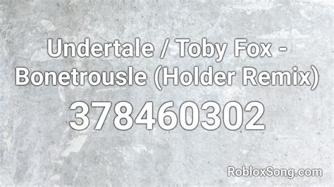 Undertale Toby Fox Bonetrousle Holder Remix Roblox Id Roblox