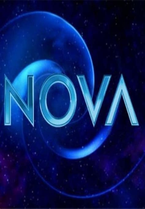 Nova Season 0 Watch Full Episodes Free Online At Teatv