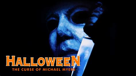 Halloween The Curse Of Michael Myers Movie Fanart Fanarttv