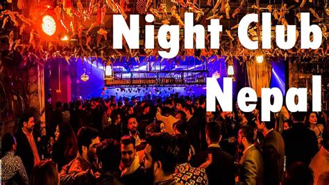 Night Club In Kathmandu Nepal নেপালের নাইট ক্লাব Youtube