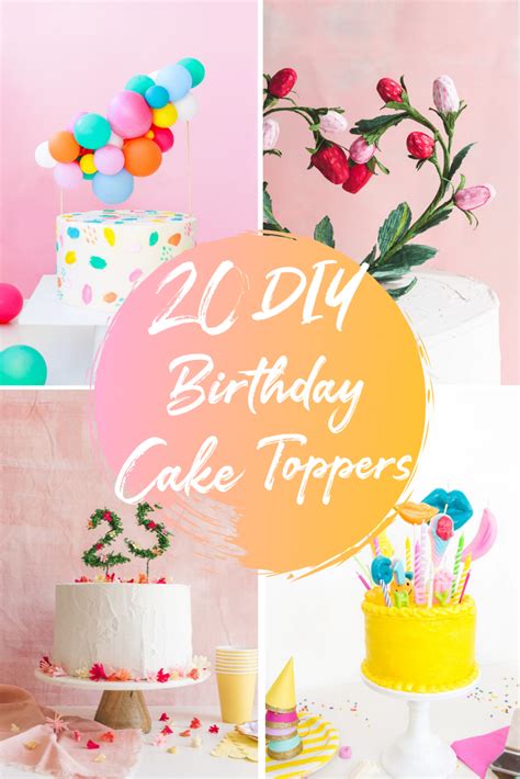 24 Diy Cake Toppers Your Birthday Cake Needs Pretty Colorful Life