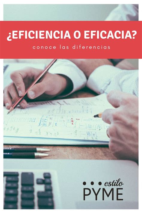 Sabes cuál es la diferencia entre Eficiencia y Eficacia