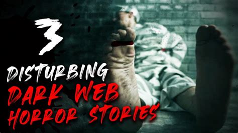 3 Disturbing Dark Web Horror Stories Youtube