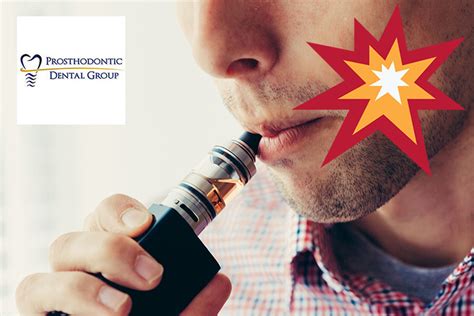 Will Vaping Hurt Your Mouth Prosthodontic Dental Group