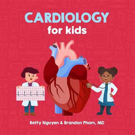 Cardiology For Kids A Fun Picture Book About The Cardiovascular System