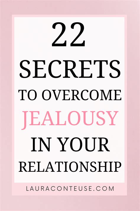 22 secrets to overcome jealousy in your relationship jealousy in relationships overcoming