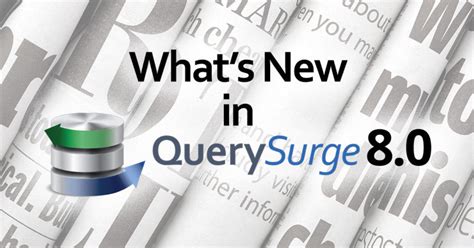 Whats New In Querysurge 80 Querysurge