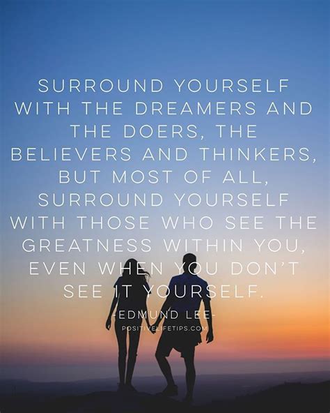 Who Needs To Hear This Surround Yourself With The Dreamers And The