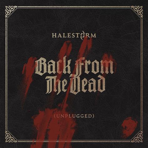 Halestorm Back From The Dead Unplugged Single In High Resolution
